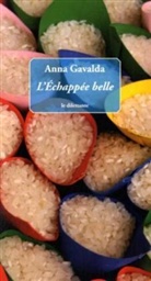 Anna Gavalda - L'échappée belle