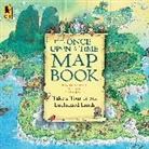 B G Hennessy, B. G. Hennessy, B.G. Hennessy, Barbara G./ Joyce Hennessy, Peter Joyce, Peter Joyce - The Once Upon a Time Map Book