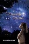 Kathryn Lasky - Chasing Orion
