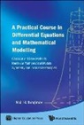 Nail H Ibragimov, Nail H (Blekinge Inst Technology Ibragimov, Nail H. Ibragimov, Nail H Ibragimov - Practical Course In Differential Equations And Mathematical Modelling, A: Classical And New Methods. Nonlinear Mathematical Models. Symmetry And Invariance Principles