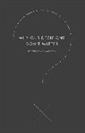 Simon Van Booy, Simon Van Booy, Van Booy Simon - Why Our Decisions Don't Matter