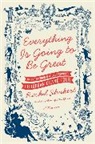 Rachel Shukert - Everything Is Going to Be Great