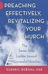 Guerric Debona, Professor Guerric DeBona - Preaching Effectively, Revitalizing Your Church