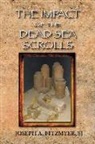 Joseph A Fitzmyer, Joseph A. Fitzmyer - The Impact of the Dead Sea Scrolls