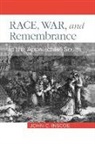 John C Inscoe, John C. Inscoe - Race, War, and Remembrance in the Appalachian South