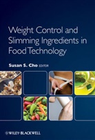 Cho, Susan S. Cho, Susan S. Cho, Cho Susan S., Susa S Cho, Susan S Cho - Weight Control and Slimming Ingredients in Food Technology