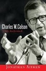 Aitken, Jonathan Aitken - Charles W. Colson: A Life Redeemed