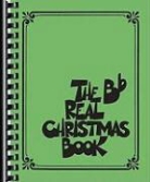 Hal Leonard Publishing Corporation (COR), Hal Leonard Corp, Hal Leonard Publishing Corporation - The Bb Real Christmas Book