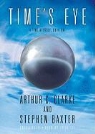 Stephen Baxter, Arthur C. Clarke, John Lee - Time's Eye: A Time Odyssey, Book One (Audio book)