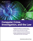 Chuck Easttom, Jeff Taylor - Computer Crime, Investigation, and the Law