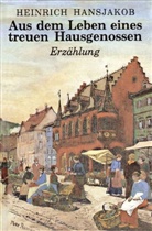 Heinrich Hansjakob, Helmut Bender - Aus dem Leben eines treuen Hausgenossen
