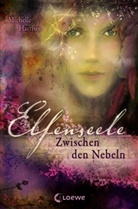 Michelle Harrison - Elfenseele - Zwischen den Nebeln