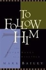 Mark Bailey - To Follow Him