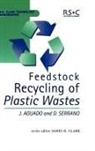 J. Aguado, Jose Aguado, Jose (Universidad Rey Juan Carlos Aguado, Jose Serrano Aguado, Prof. Jose (Universidad Rey Juan Carlos Aguado, M. J. Braithwaite... - Feedstock Recycling of Plastic Wastes