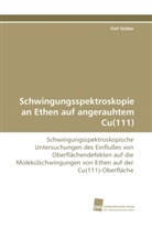 Olaf Skibbe - Schwingungsspektroskopie an Ethen auf angerauhtem Cu(111)