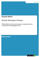Susanne Worch - (K)eine Meinung in Europa