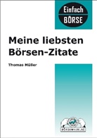 Thomas Müller - Meine liebsten Börsenzitate