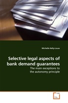 Michelle Kelly-Louw - Selective legal aspects of bank demand guarantees