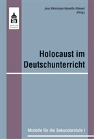 Jens Birkmeyer, Annette Kliewer - Holocaust im Deutschunterricht (Sek.I)