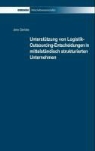 Jens Gericke - Unterstützung von Logistik-Outsourcing-Entscheidungen in mittelständisch strukturierten Unternehmen