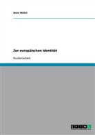 Anne Nickel - Zur europäischen Identität