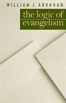 William J Abraham, William J. Abraham - Logic of Evangelism