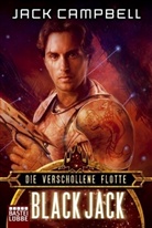 Jack Campbell - Die verschollene Flotte: Black Jack