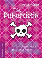 Anja Maier - Die Pubertistin
