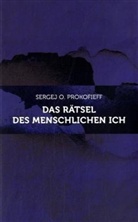 Sergej O. Prokofieff - Das Rätsel des menschlichen Ich