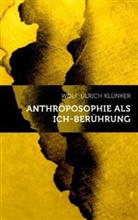 Wolf-Ulrich Klünker - Anthroposophie als Ich-Berührung