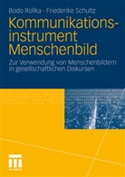 Bod Rollka, Bodo Rollka, Friederike Schultz - Kommunikationsinstrument Menschenbild