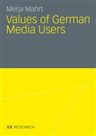 Merja Mahrt - Values of German Media Users