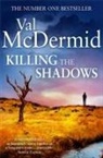 Val McDermid, McDermid Val - Killing the Shadows
