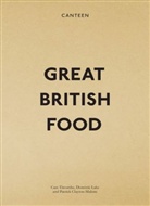 Clayton-Malon, Pat Clayton-Malone, Patrick Clayton-Malone, Cass Patrick Clayton-Malone Titcombe, Lake, Dominic Lake... - Canteen: Great British Food