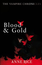 Anne Rice - Blood & Gold: The Vampire Marius