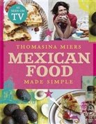 Thomasina Miers - Mexican Food Made Simple