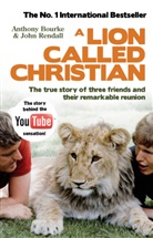 Anthony Bourke, Anthony Rendall, John Rendall - Lion Called Christian -A-
