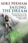 Mike Perham - Sailing the Dream