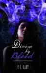 P C Cast, P. C. Cast, P.C. Cast - Divine by Blood