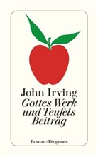 John Irving - Gottes Werk und Teufels Beitrag