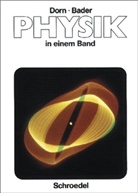 Dorn Bader - Physik in einem Band: Dorn-Bader Physik in einem Band