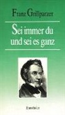 Franz Grillparzer, Othmar Capellmann, Roman Romay - Sei immer Du und sei es ganz