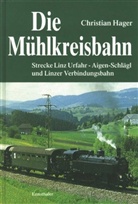 Christian Hager, Harald Süß - Die Mühlkreisbahn