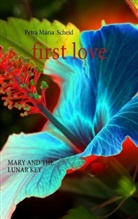 Petra M. Scheid, Petra Maria Scheid - first love