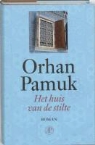 Orhan Pamuk - Het huis van de stilte