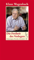 Klaus Wagenbach, Susann Schüßler, Susanne Schüssler - Die Freiheit des Verlegers