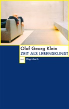 Olaf G Klein, Olaf G. Klein, Olaf-Georg Klein - Zeit als Lebenskunst