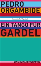 Pedro Orgambide - Ein Tango für Gardel