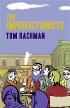 Tom Rachman - The Imperfectionists