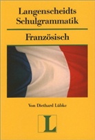 Diethard Lübke - Langenscheidts Schulgrammatik Französisch